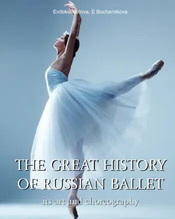 The Great History Of Russian Ballet