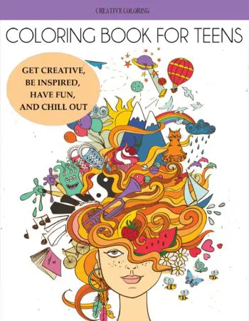 Coloring Book for Teens: Get Creative, Be Inspired, Have Fun, and Chill Out