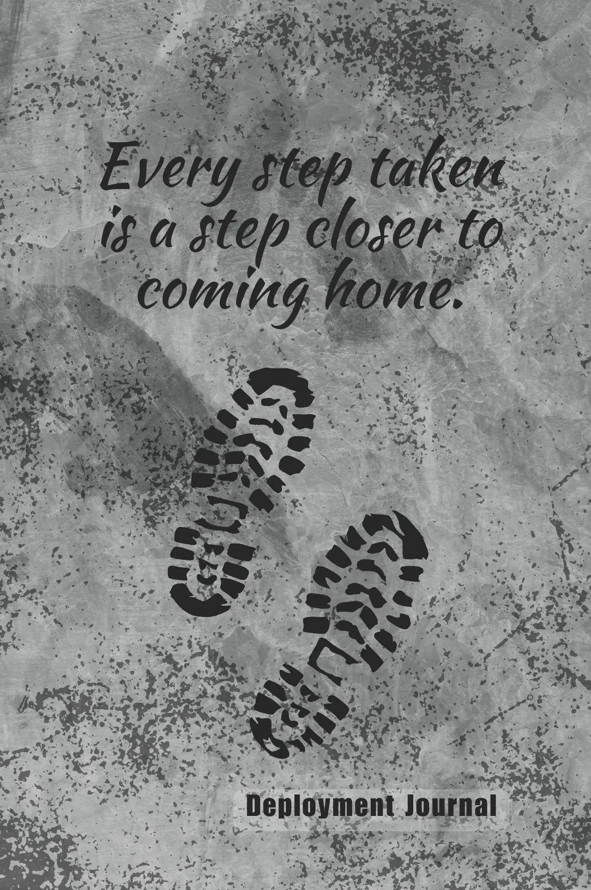 Deployment Journal, Personal Diary for Military Soldiers Service, Experience, and Reflection, Includes Writing Prompts