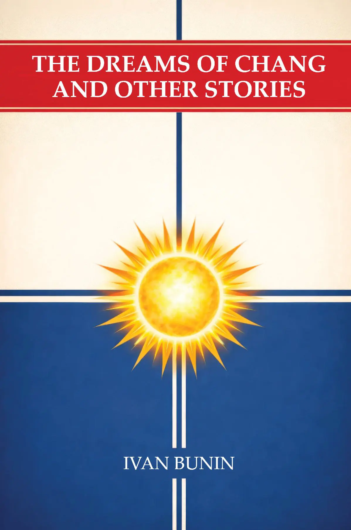 The Dreams of Chang and Other Stories