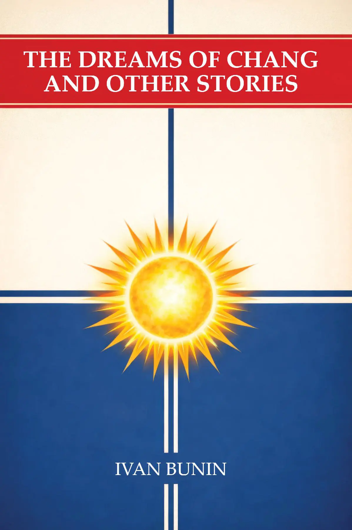 The Dreams of Chang and Other Stories