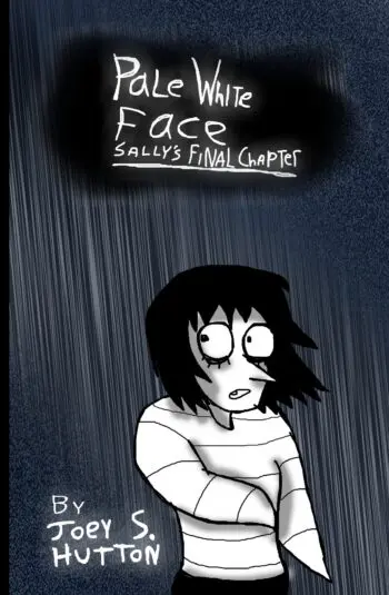 That's How Sally Walks: Pale White Face - Sally's Final Chapter