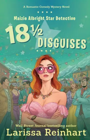 18 1/2 DISGUISES (Maizie Albright Star Detective 7)