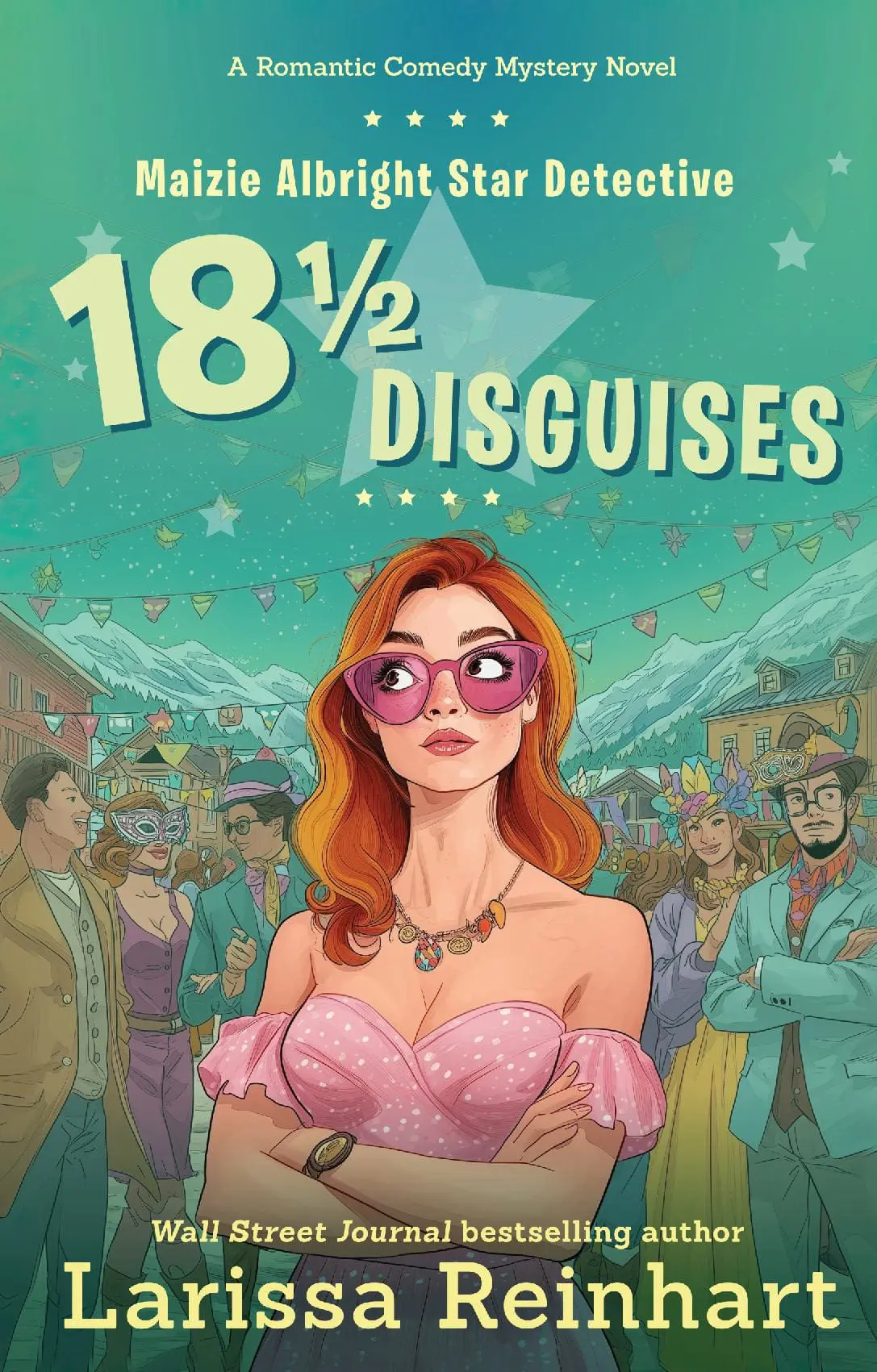 18 1/2 DISGUISES (Maizie Albright Star Detective 7)