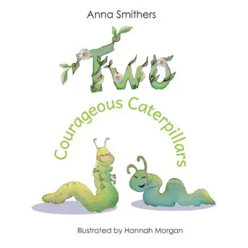 Two Courageous Caterpillars