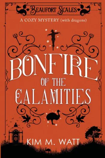 Bonfire of the Calamities - A Cozy Mystery (with dragons): Tea, cake, and rogue wildlife in the Yorkshire Dales (A Beaufort Scales Mystery, Book 8)