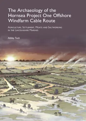 The Archaeology of the Hornsea Project One Offshore Windfarm Cable Route