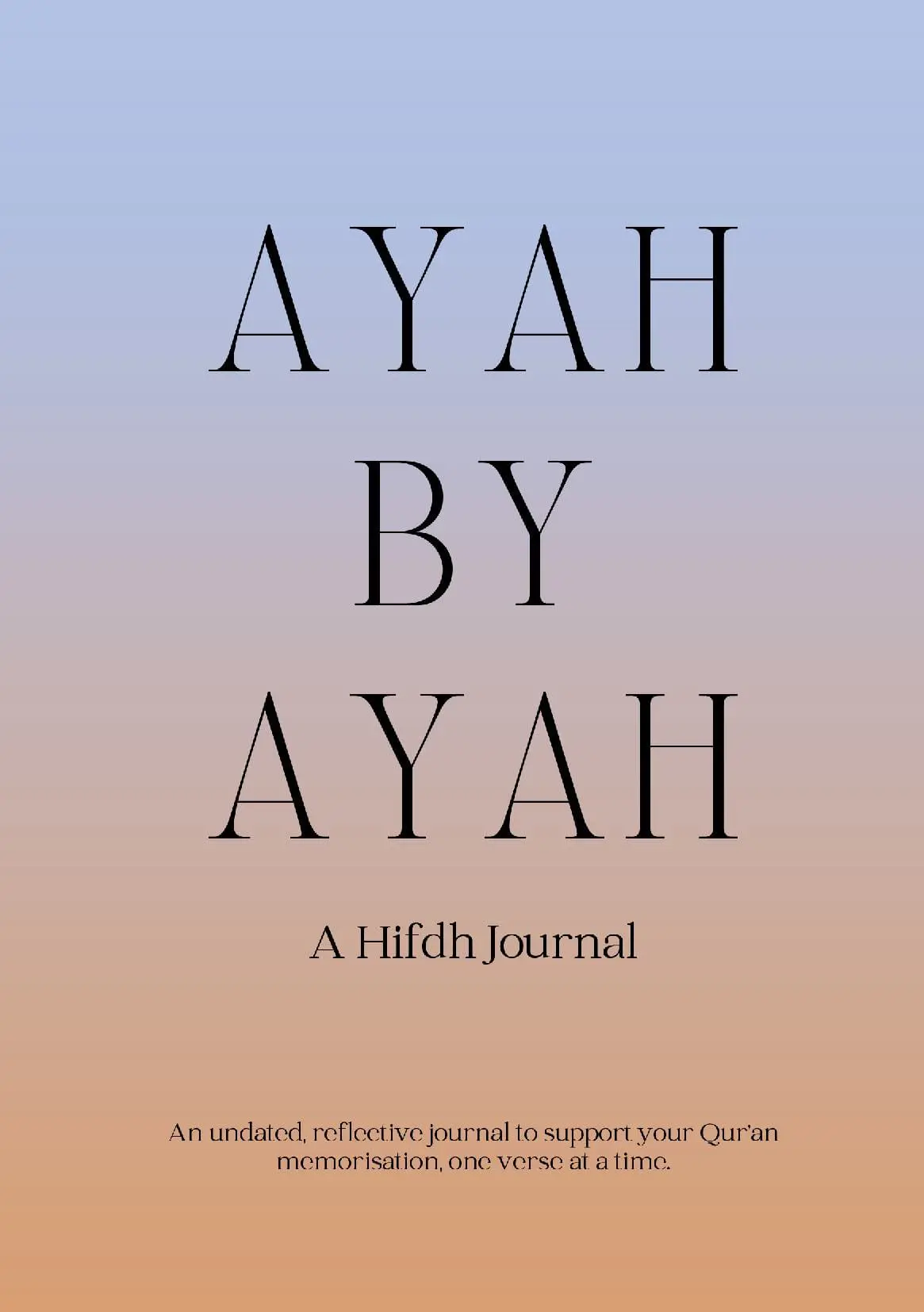 Ayah By Ayah - A Hifdh Journal