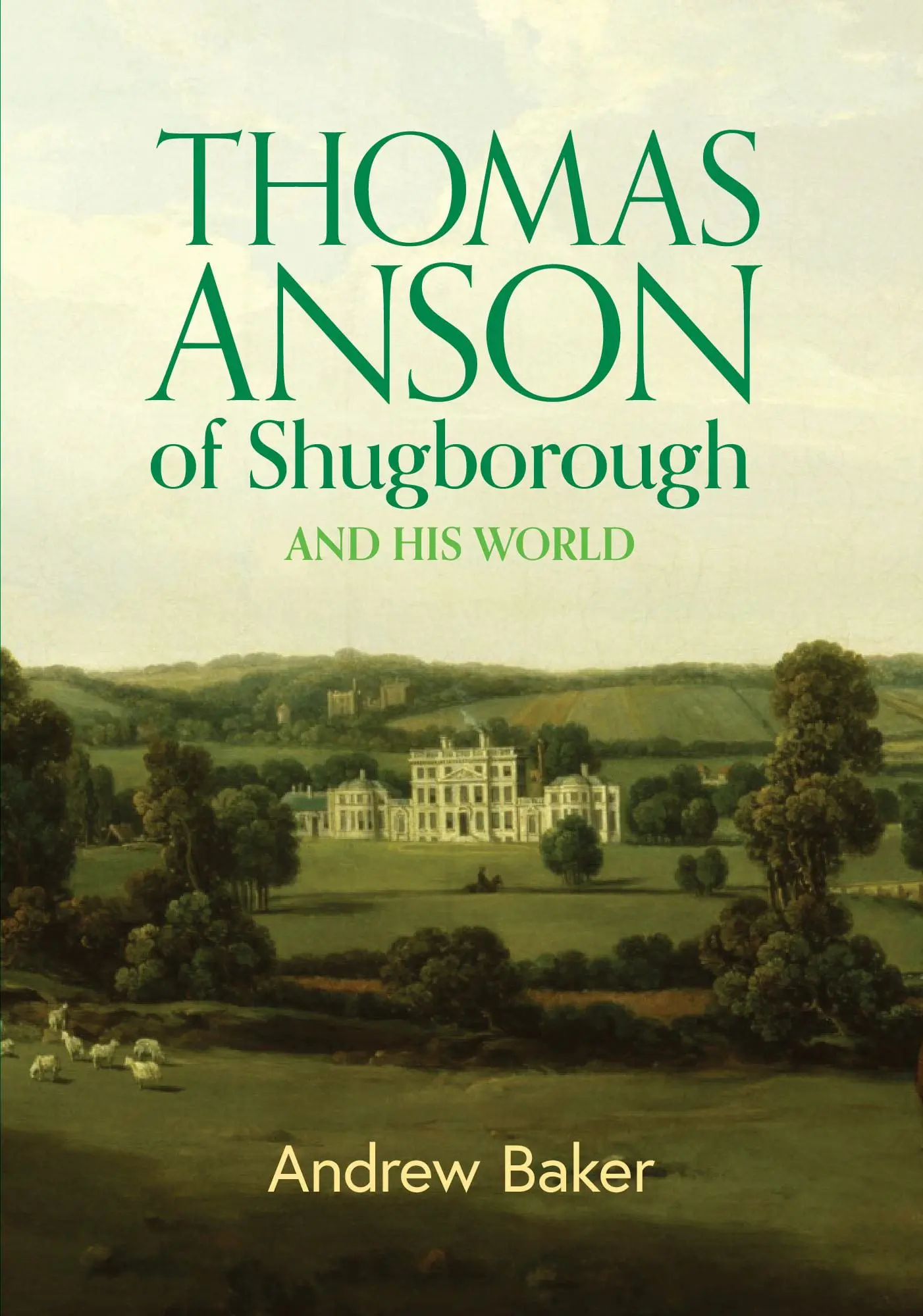 Thomas Anson of Shugborough and his world