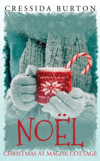 Noël: Christmas at Magpie Cottage