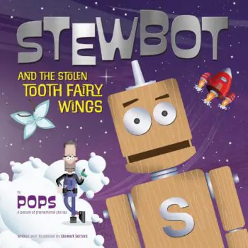 Stewbot and the Stolen Tooth Fairy Wings