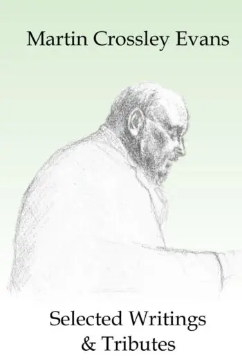 Martin Crossley Evans, Selected Writings and Tributes