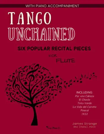 Tango Unchained - Six Popular Recital Pieces for Flute