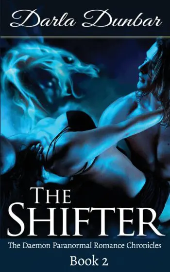 The Shifter: The Daemon Paranormal Romance Chronicles, Book 2 (PAPERBACK)