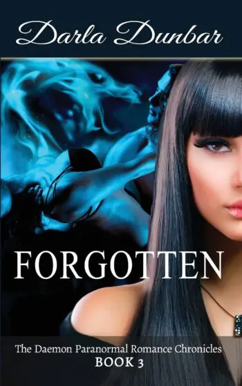 Forgotten: The Daemon Paranormal Romance Chronicles, Book 3 (PAPERBACK)