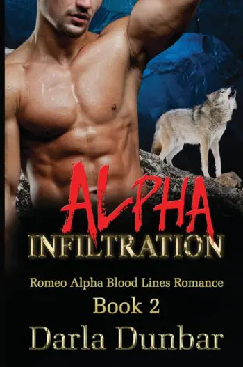 Alpha Infiltration: Romeo Alpha Blood Lines Romance Series - Book 2 (PAPERBACK)