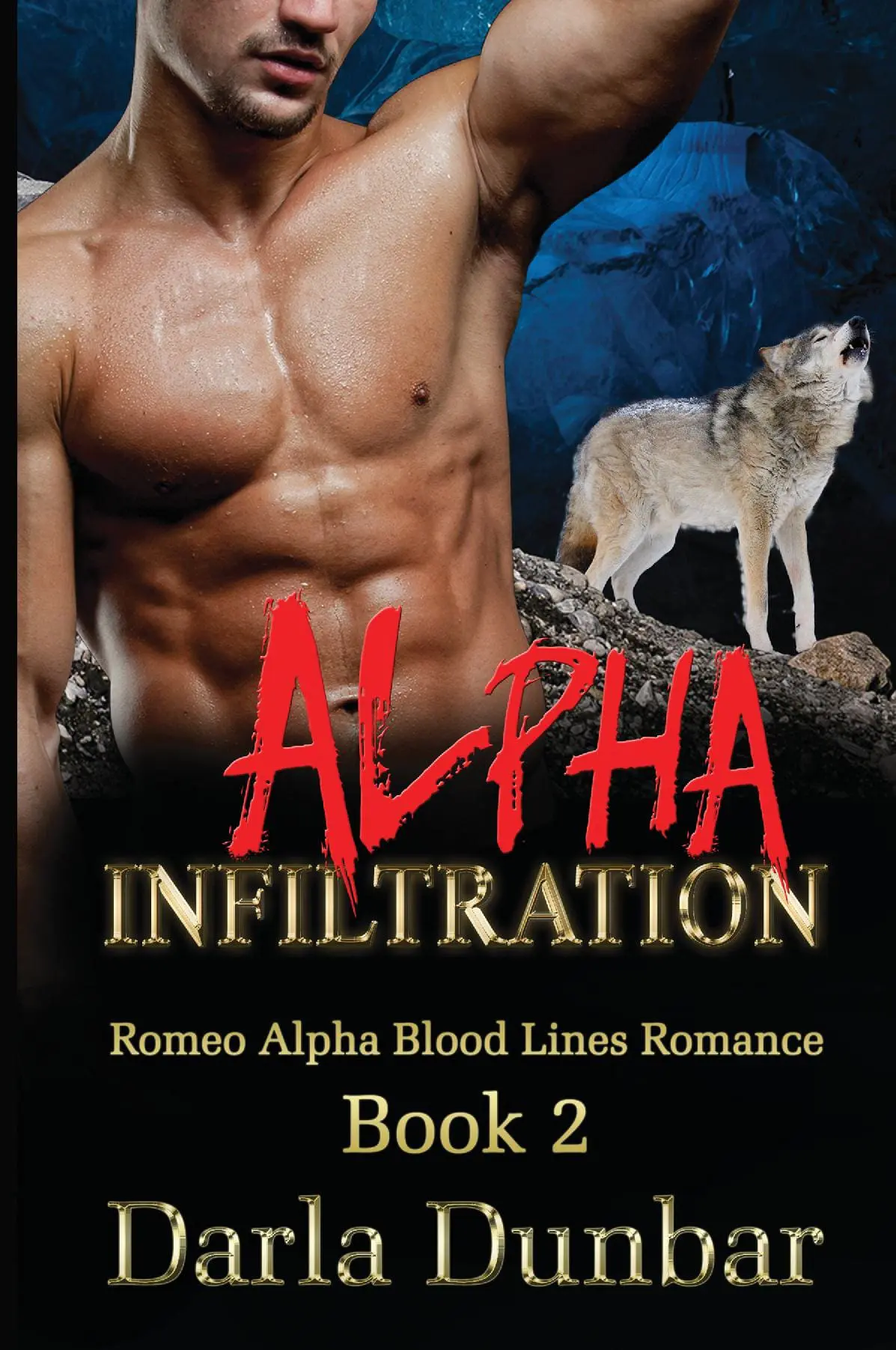 Alpha Infiltration: Romeo Alpha Blood Lines Romance Series - Book 2 (PAPERBACK)