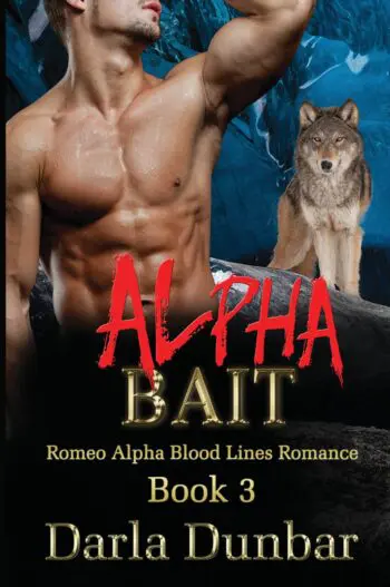 Alpha Bait: Romeo Alpha Blood Lines Romance Series - Book 3 (PAPERBACK)