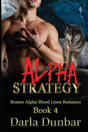 Alpha Strategy: Romeo Alpha Blood Lines Romance Series - Book 4 (PAPERBACK)