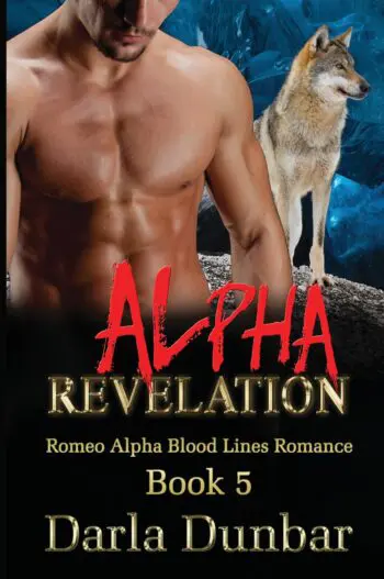 Alpha Revelation: Romeo Alpha Blood Lines Romance Series - Book 5 (PAPERBACK)