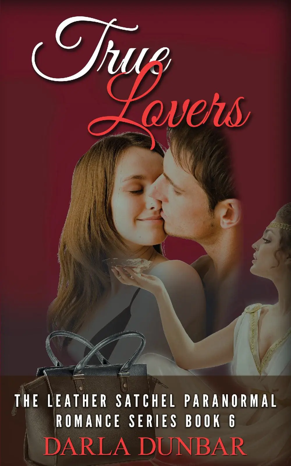 True Lovers: The Leather Satchel Paranormal Romance Series, Book 6 (PAPERBACK)