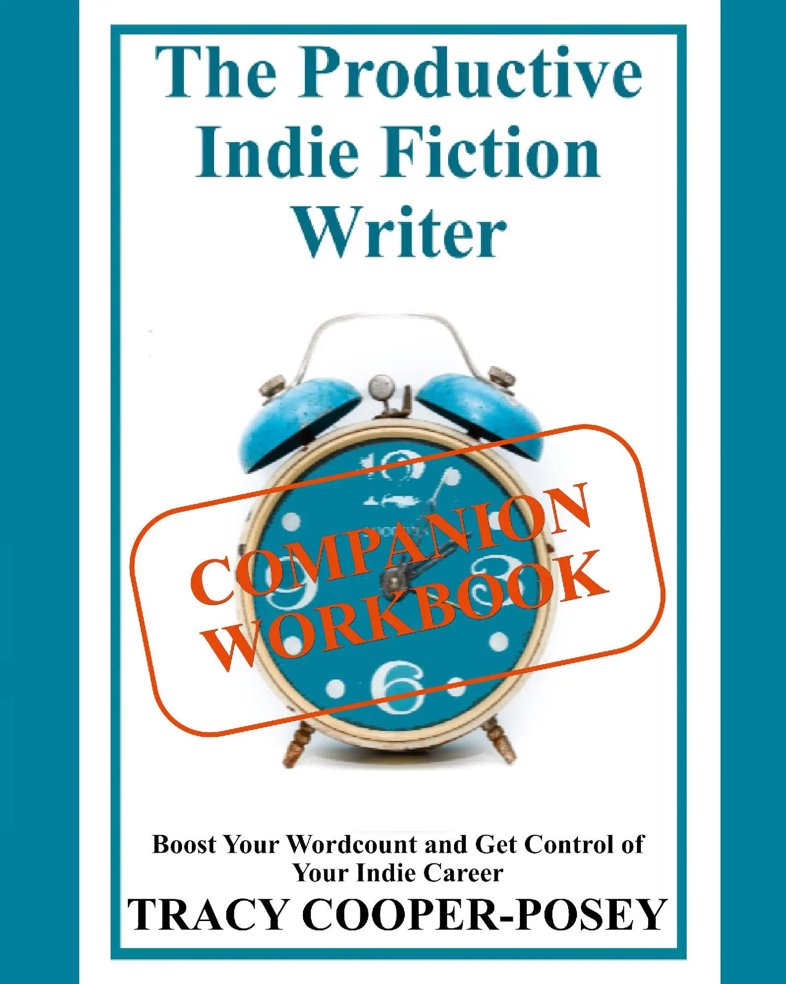 The Productive Indie Fiction Writer Companion Workbook