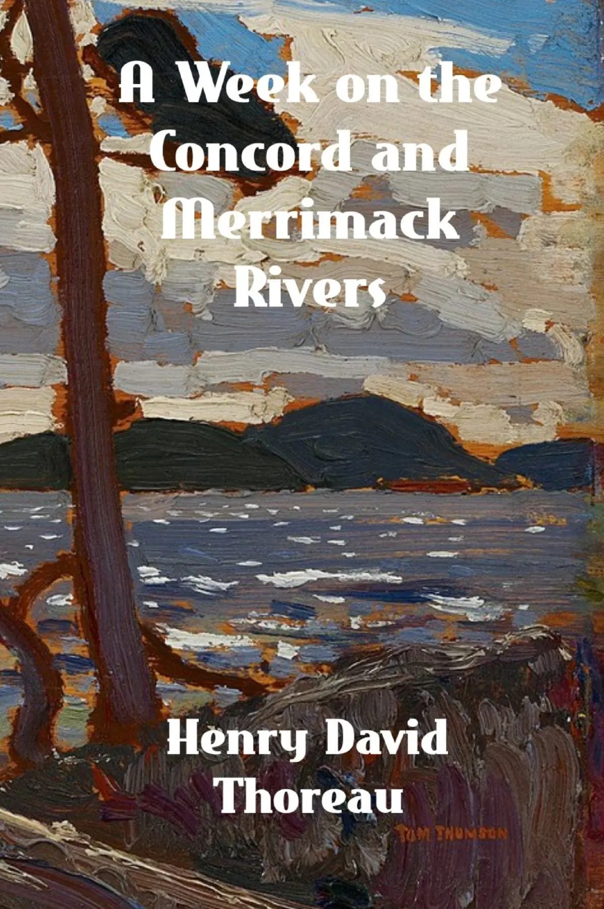 A Week on the Concord and Merrimack Rivers