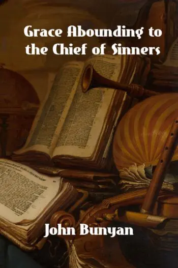 Grace Abounding to the Chief of Sinners