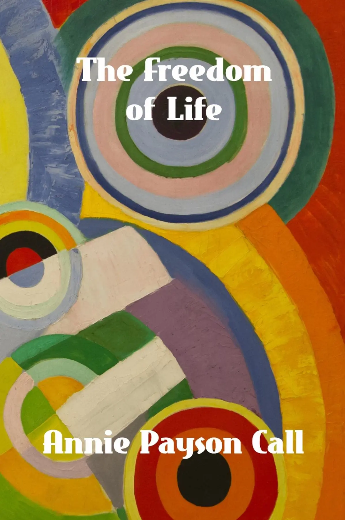 The Freedom of Life