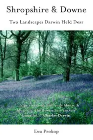 Shropshire and Downe: Two Landscapes Darwin Held Dear