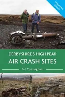 Derbyshire's High Peak Air Crash Sites - Northern Region