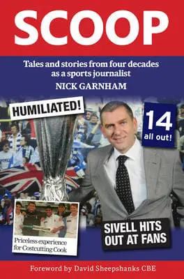 Scoop - Tales and stories from four decades as a sports journalist