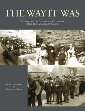 The Way It Was - A History of the Oxfordshire Cotswolds in Old Photographic Postcards