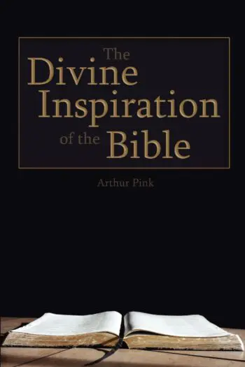 The Divine Inspiration of the Bible