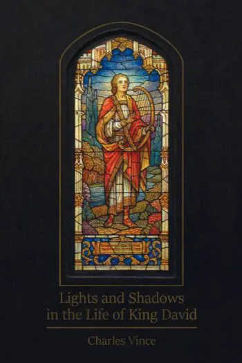 Lights and Shadows in the Life of King David