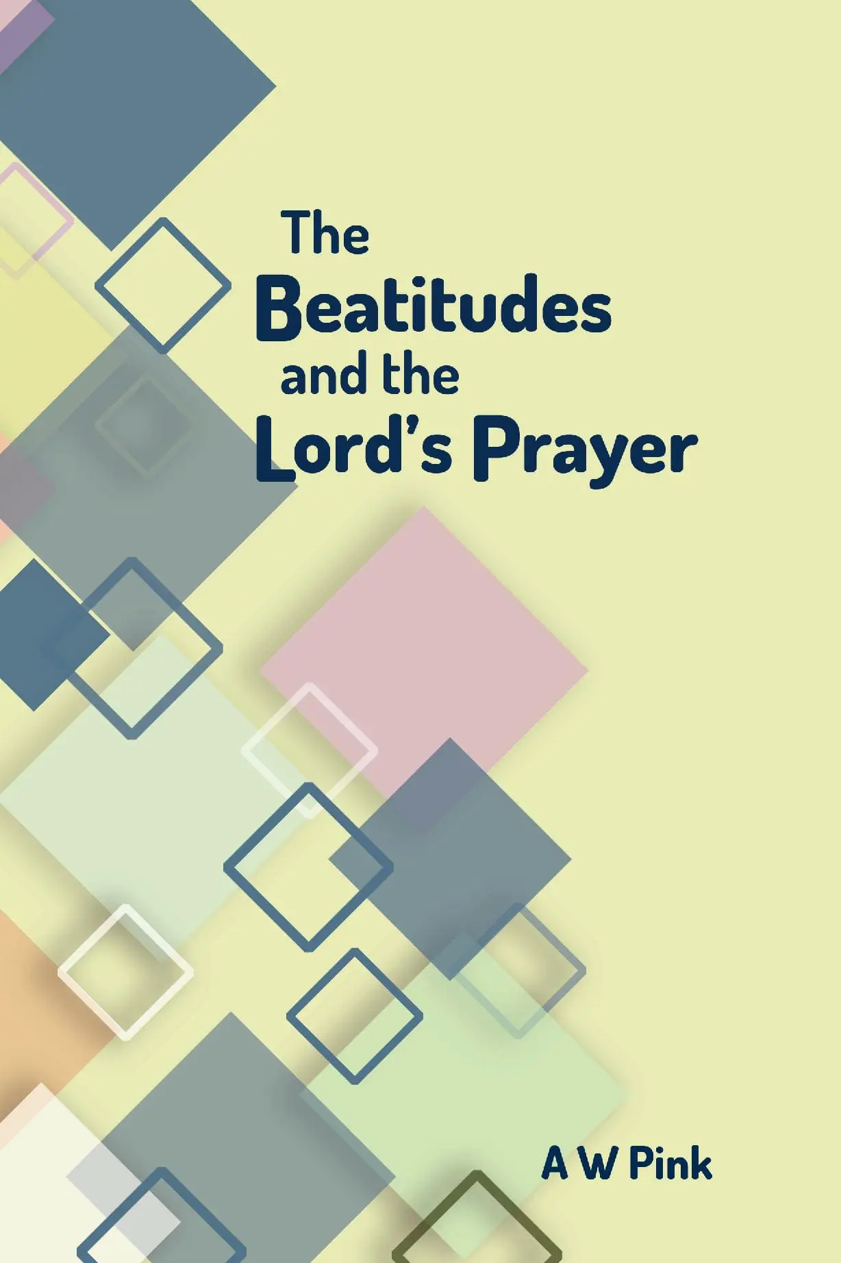 The Beatitudes and the Lord's Prayer