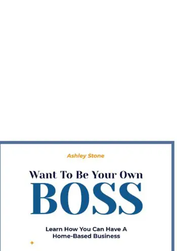 Want To Be Your Own Boss:Learn How You Can Have A Home-Based Business