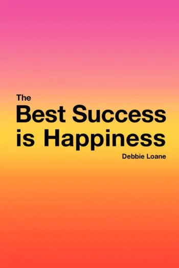 The best success is happiness
