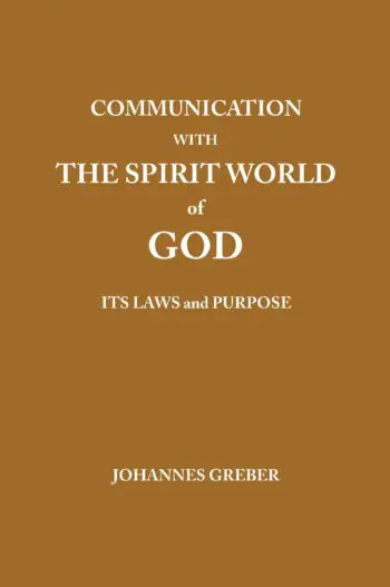 Communication With the Spirit World of God, Its Laws and Purpose