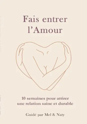 Fais entrer l’amour – 10 semaines pour ne plus finir seule (ni mal accompagnée)