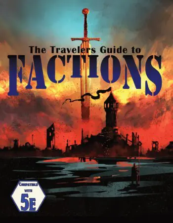 The Travelers Guide to Factions