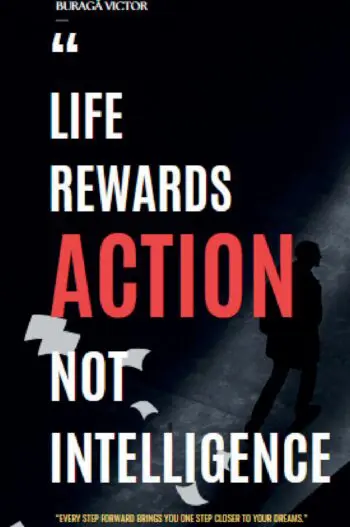 Life Rewards Action, not Intelligence