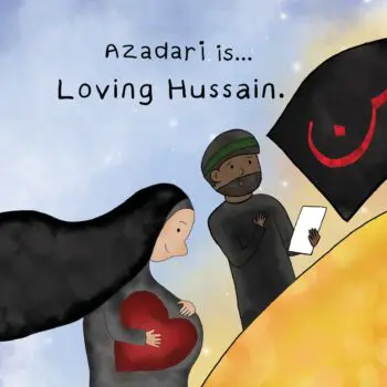 Azadari is... Loving Hussain