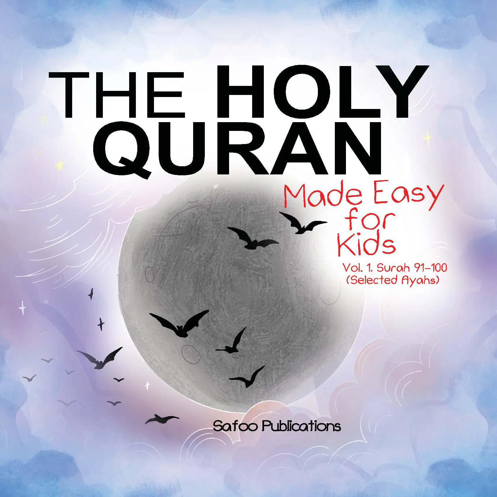 The Holy Quran Made Easy For Kids Surahs 91-100