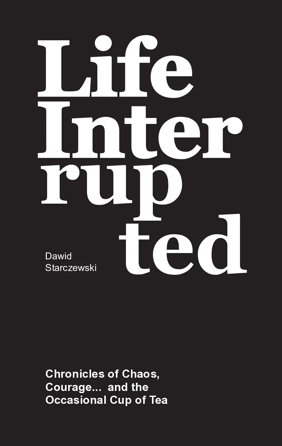 Life Interrupted
