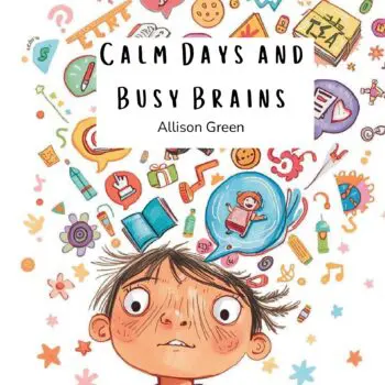 Calm Days and Busy Brains