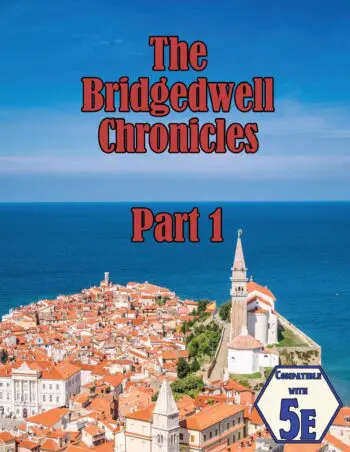 The Bridgedwell Chronicles, Part 1