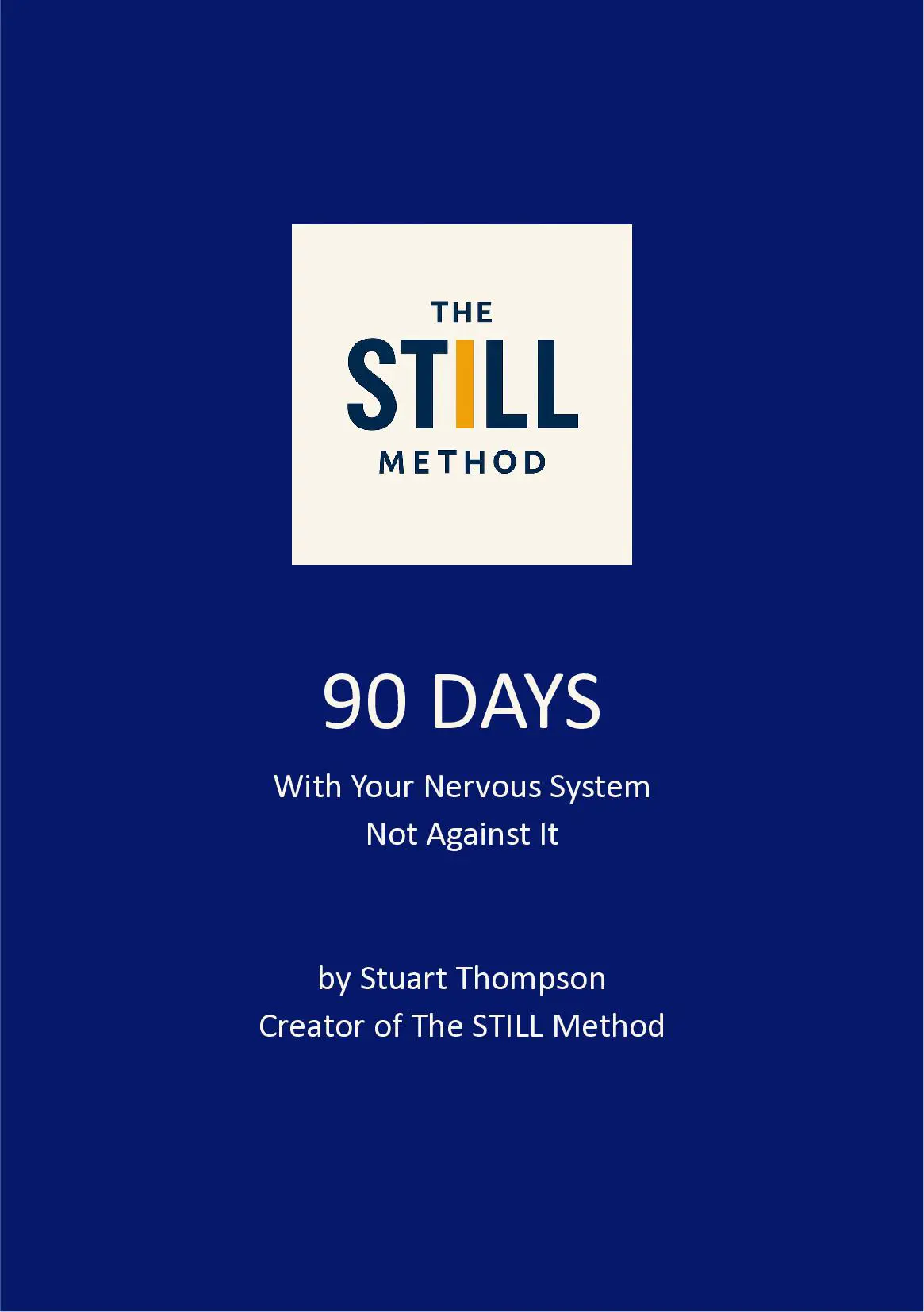 90 DAYS With Your Nervous System Not Against It