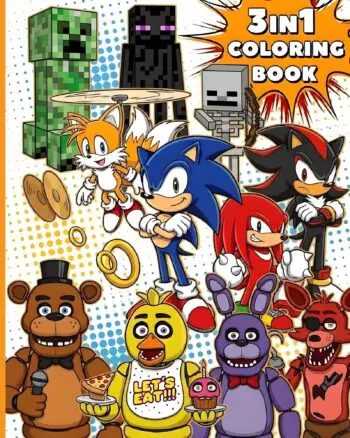 3 IN 1 COLORING BOOK For Kids & Fan of FNAF, SONIC, MINECRAFT