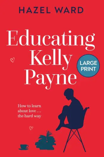 Educating Kelly Payne (Large Print)